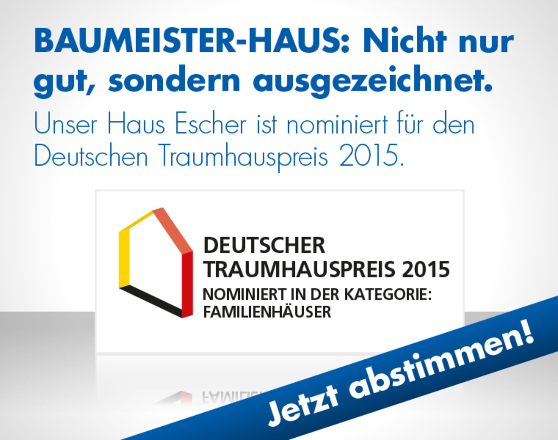 BAUMEISTER-HAUS ist nominiert für den Deutschen Traumhauspreis 2015.